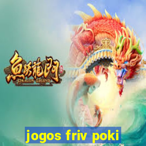 jogos friv poki